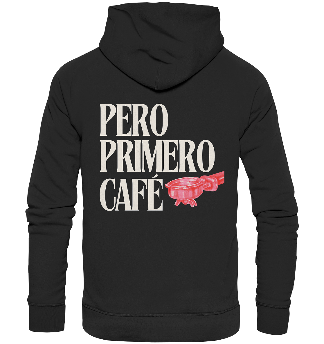 PERO PRIMERO CAFÈ Colección - nachhaltig & fair - Organic Basic Hoodie