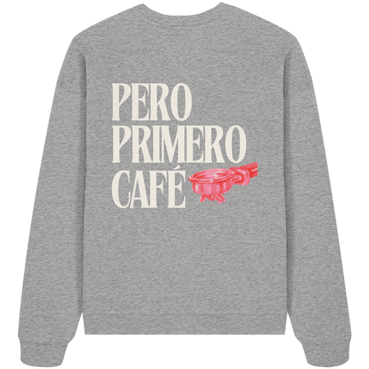PERO PRIMERO CAFÈ Colección - nachhaltig & fair - Organic Oversize Sweatshirt