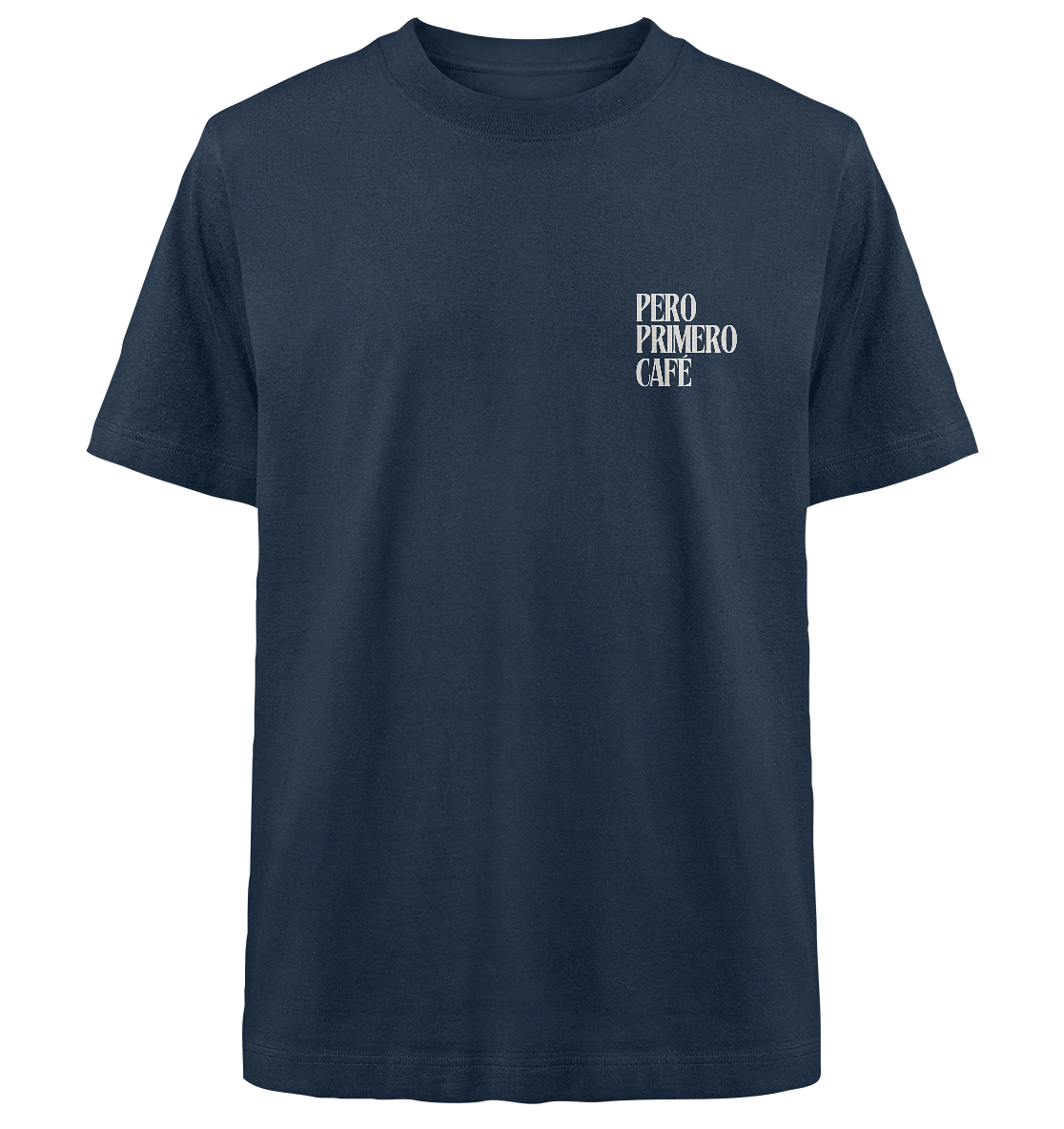 PERO PRIMERO CAFÈ Colección - nachhaltig & fair - Heavy Oversized Organic Shirt