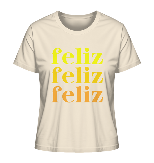 feliz T-Shirt - nachhaltig & fair - Ladies Organic Shirt