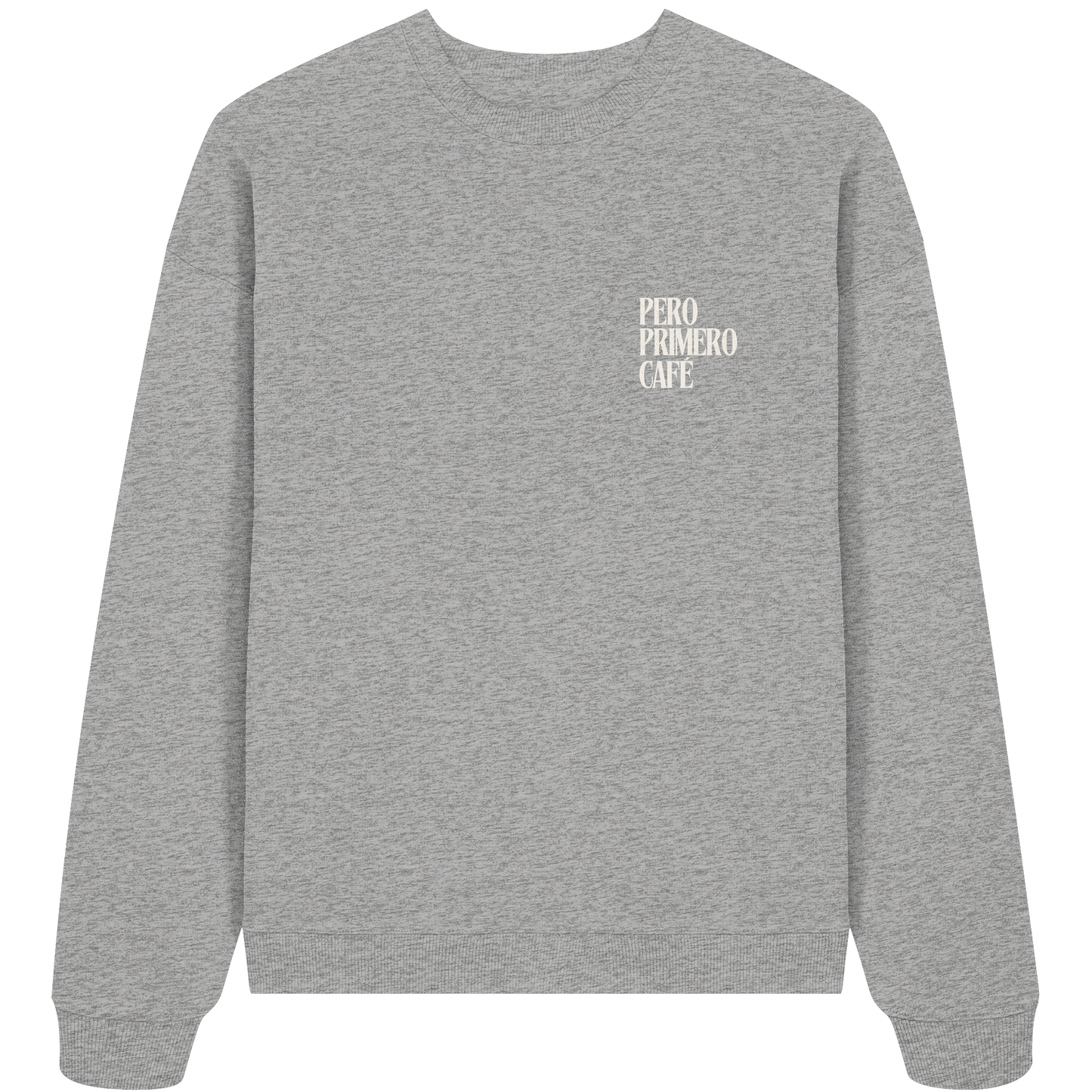 PERO PRIMERO CAFÈ Colección - nachhaltig & fair - Organic Oversize Sweatshirt