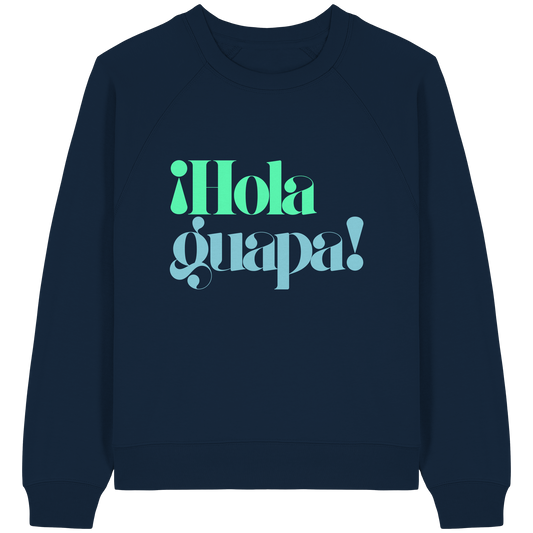 Hola guapa! Hoodie - nachhaltig & fair - Womens Organic Raglan Sweatshirt